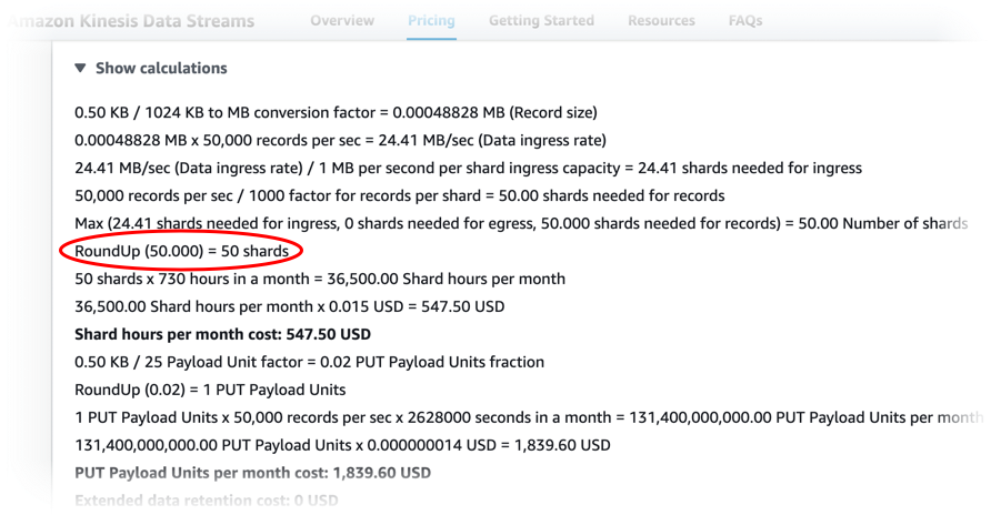 
                                    Amazon Kinesis Data Streams 定价计算器中的示例显示，对于每秒 50000 个请求和 0.5KB 的平均记录大小，您需要 50 个分区。
                                