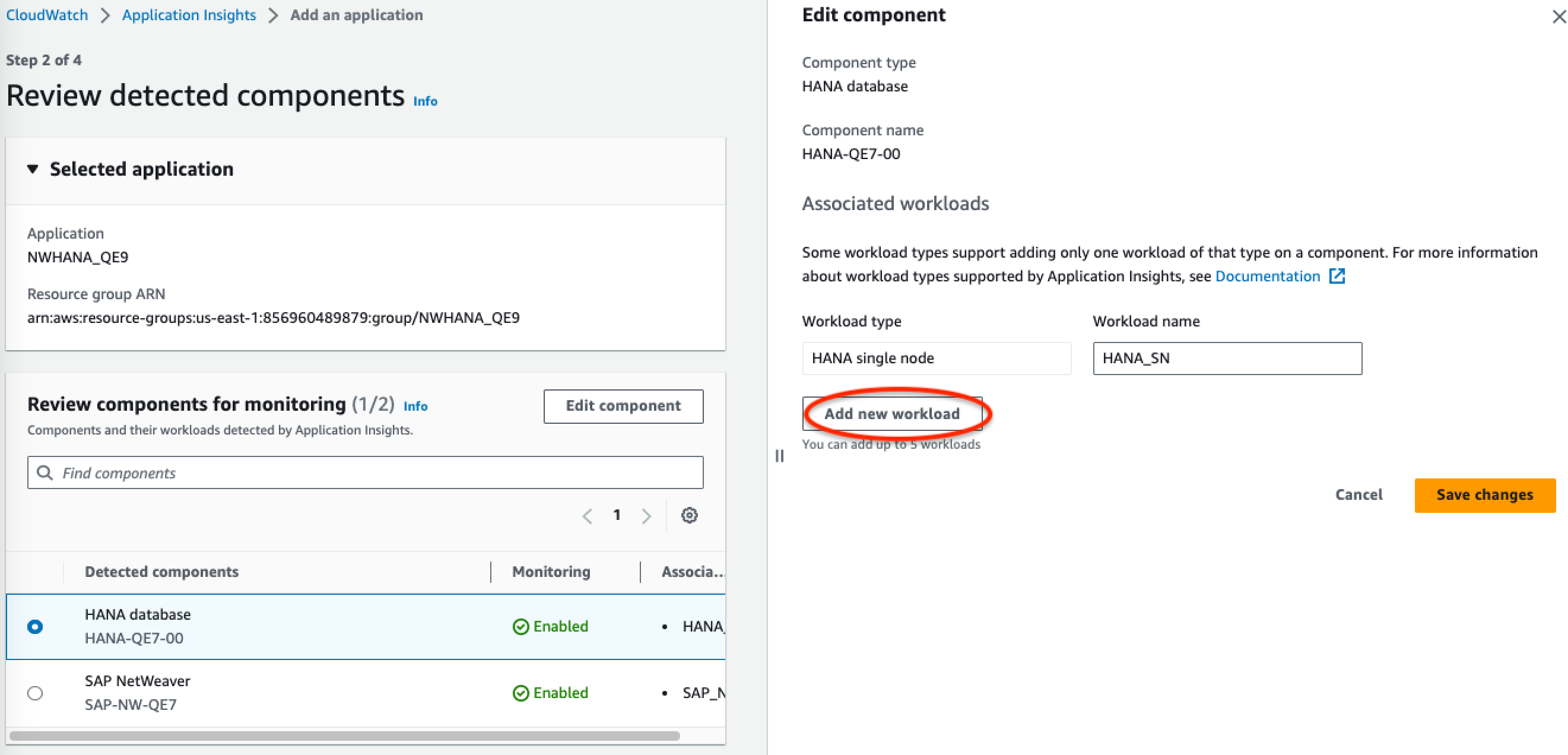
                                    The edit component section of the CloudWatch Application Insights console: choose lower left button to add workload. 
                                
