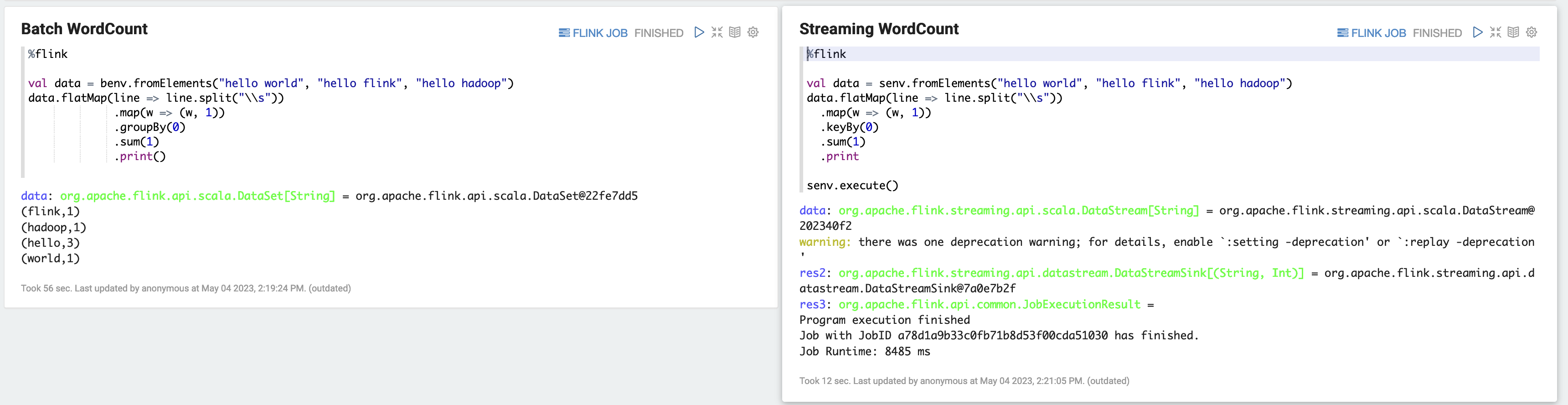 For example, you can run batch WordCount and streaming WordCount jobs from a Zeppelin notebook.
