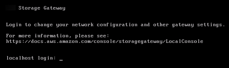 
                        Storage Gateway local console login prompt displayed in a terminal
                            screen.
                    