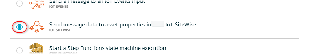 
            Amazon IoT Core "Select an action" page screenshot with the Amazon IoT SiteWise action
              highlighted.
          