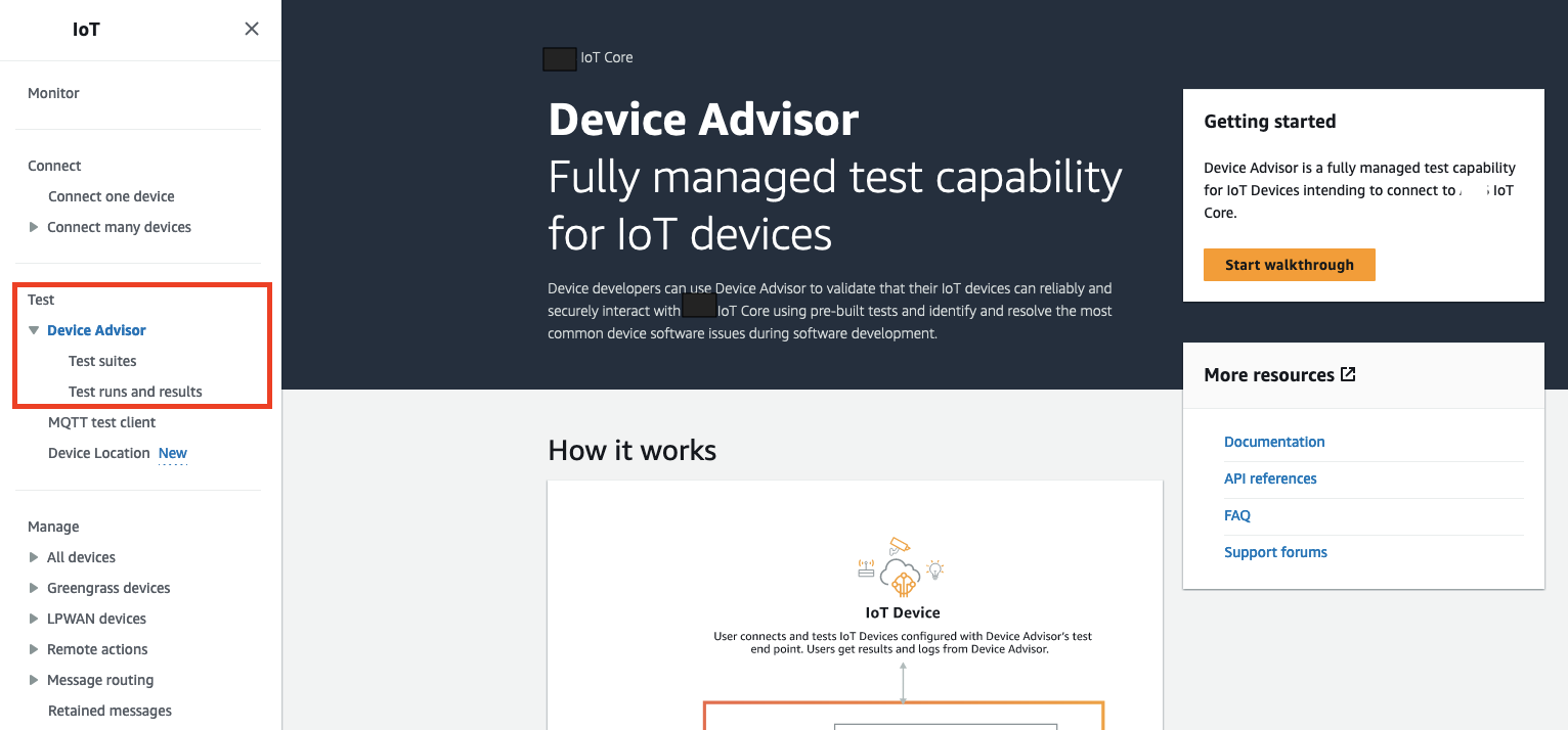
                        Device Advisor is a fully managed test capability for IoT devices to validate secure 
                            interaction with Amazon IoT Core, identify software issues, and get test results.
                    