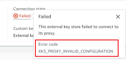 
                        Connection error code on the custom key store details page
                    