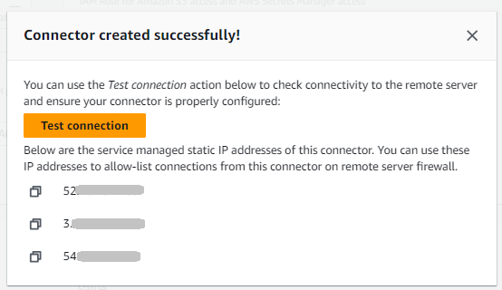 
                                        The connector creation screen that appears when an
                                            SFTP connector has been successfully created. It
                                            contains a button for testing the connection and a list
                                            of the service-managed static IP addresses of this
                                            connector.
                                    