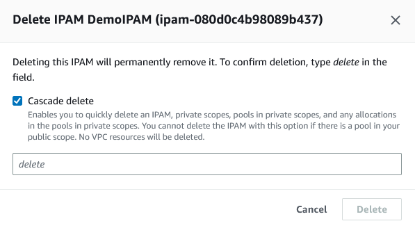 
            Deleting an IPAM in the IPAM console.          
          