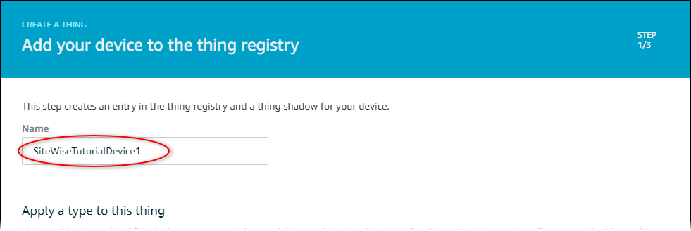 
            Amazon IoT “Add your device to the thing registry (将您的设备添加到事物注册表)”页面屏幕截图，其中突出显示了事物名称。
          