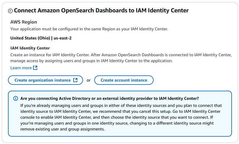 “将 Amazon OpenSearch 控制面板连接到 IAM 身份中心” 区域提供了用于创建组织实例或账户实例的按钮。