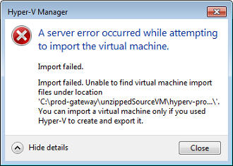 Hyper-V Manager 导入失败错误消息窗口。